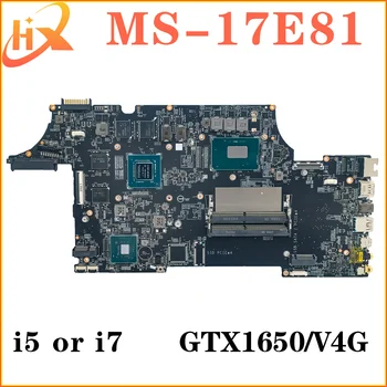 Дънна платка За лаптоп MSI MS-17E81 MS-17E8 дънна Платка i5 i7 9-то поколение GTX1650/V4G 100% тест В ред